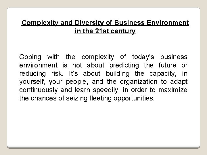 Complexity and Diversity of Business Environment in the 21 st century Coping with the