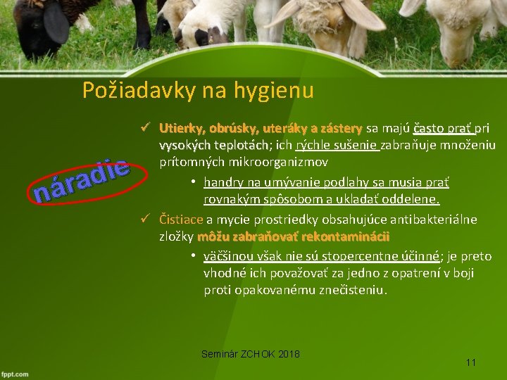 Požiadavky na hygienu e i d a r á n ü Utierky, obrúsky, uteráky