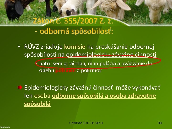 Zákon č. 355/2007 Z. z. - odborná spôsobilosť: • RÚVZ zriaďuje komisie na preskúšanie