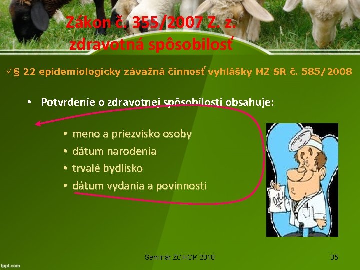 Zákon č. 355/2007 Z. z. zdravotná spôsobilosť ü§ 22 epidemiologicky závažná činnosť vyhlášky MZ