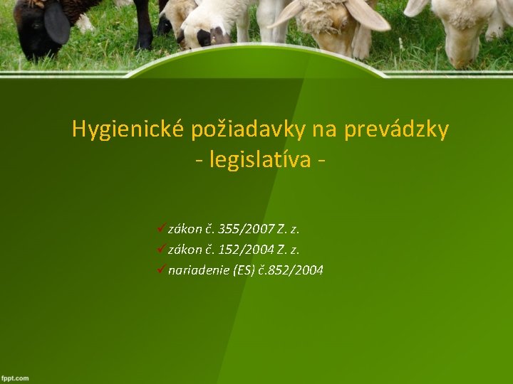 Hygienické požiadavky na prevádzky - legislatíva - üzákon č. 355/2007 Z. z. üzákon č.