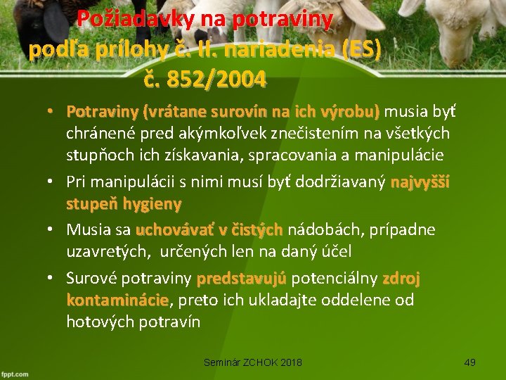 Požiadavky na potraviny podľa prílohy č. II. nariadenia (ES) č. 852/2004 • Potraviny (vrátane