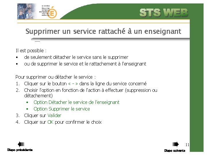 Supprimer un service rattaché à un enseignant Il est possible : • de seulement