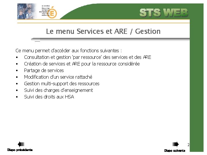 Le menu Services et ARE / Gestion Ce menu permet d’accéder aux fonctions suivantes