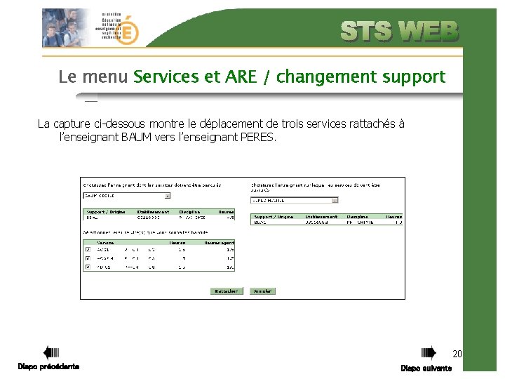 Le menu Services et ARE / changement support La capture ci-dessous montre le déplacement