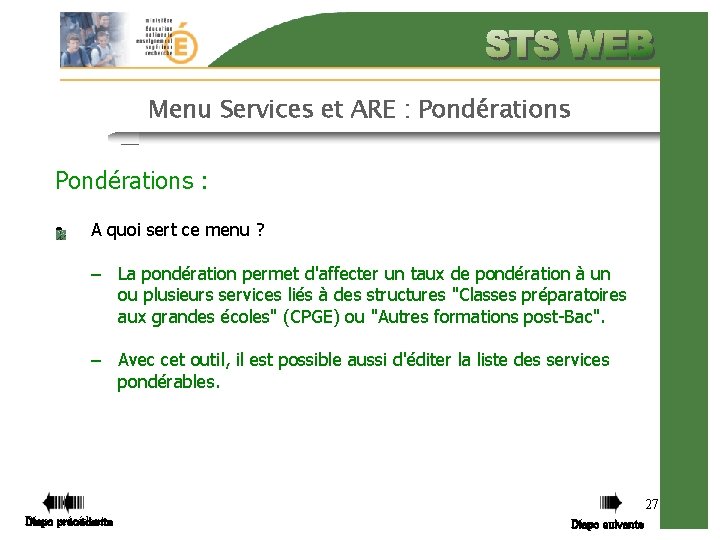 Menu Services et ARE : Pondérations : • A quoi sert ce menu ?