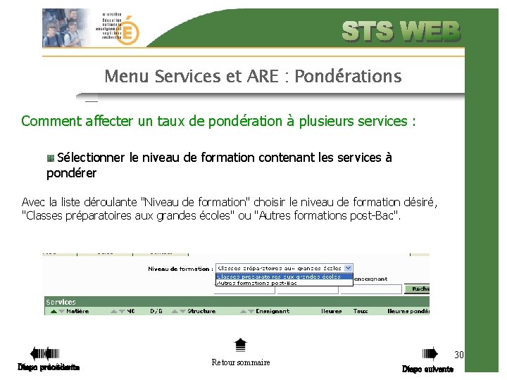 Menu Services et ARE : Pondérations Comment affecter un taux de pondération à plusieurs