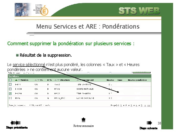 Menu Services et ARE : Pondérations Comment supprimer la pondération sur plusieurs services :