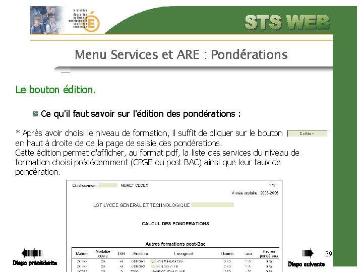 Menu Services et ARE : Pondérations Le bouton édition. • Ce qu'il faut savoir