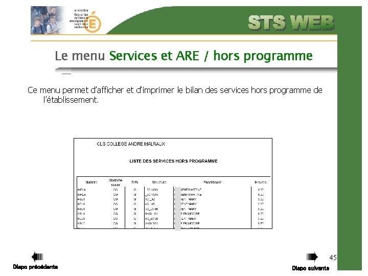 Le menu Services et ARE / hors programme Ce menu permet d’afficher et d’imprimer