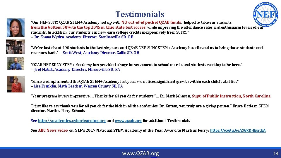 Testimonials “Our NEF-SUNY QZAB STEM+ Academy, set up with NO out-of-of pocket QZAB funds,