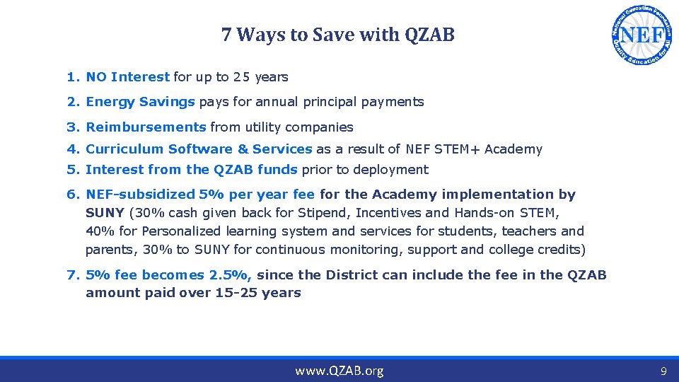 7 Ways to Save with QZAB 1. NO Interest for up to 25 years