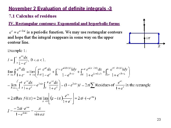 November 2 Evaluation of definite integrals -3 7. 1 Calculus of residues IV. Rectangular November 2 Evaluation of definite integrals -3 7. 1 Calculus of residues IV. Rectangular