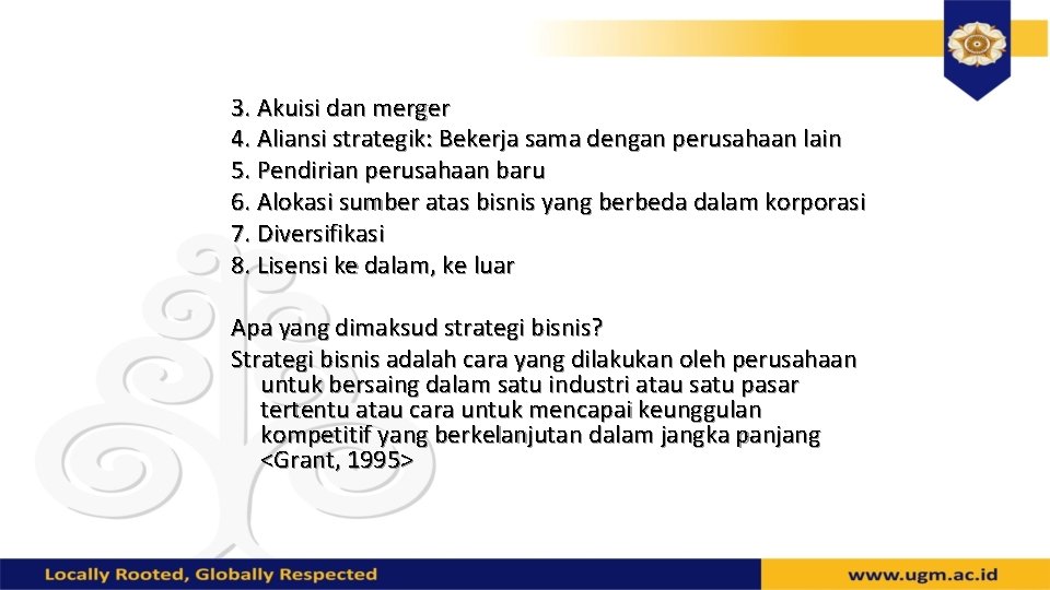 3. Akuisi dan merger 4. Aliansi strategik: Bekerja sama dengan perusahaan lain 5. Pendirian