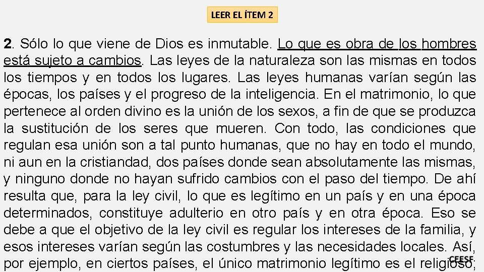 LEER EL ÍTEM 2 2. Sólo lo que viene de Dios es inmutable. Lo