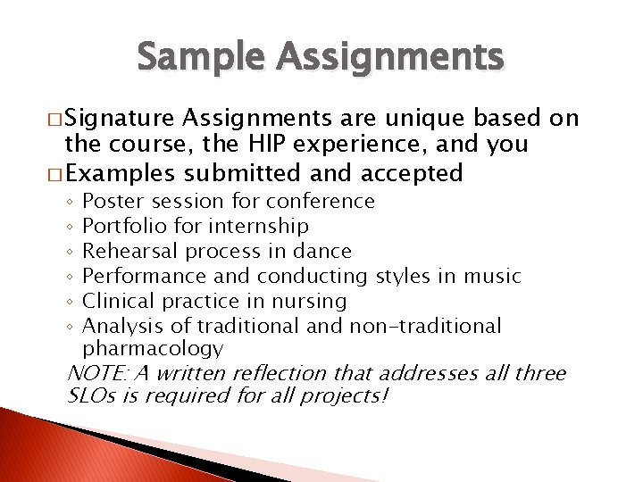 Sample Assignments � Signature Assignments are unique based on the course, the HIP experience,
