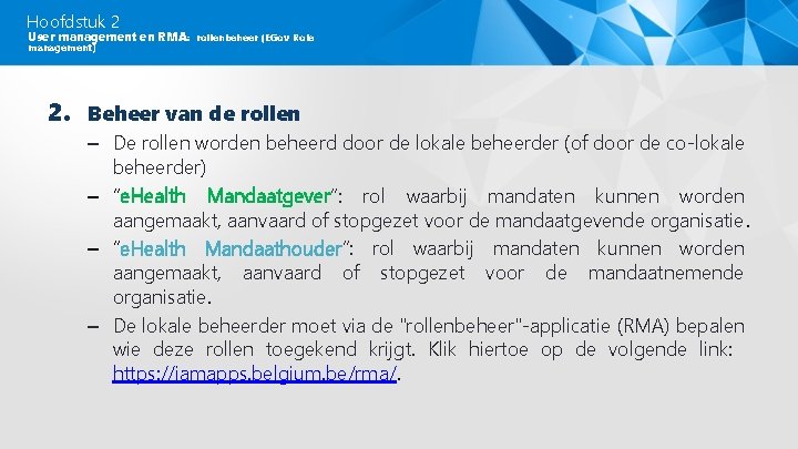 Hoofdstuk 2 User management en RMA: rollenbeheer (EGov Role management) 2. Beheer van de