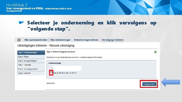 Hoofdstuk 2 User management en RMA: rollenbeheer (EGov Role management) Selecteer je onderneming en