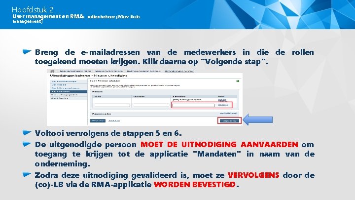 Hoofdstuk 2 User management en RMA: rollenbeheer (EGov Role management) Breng de e-mailadressen van