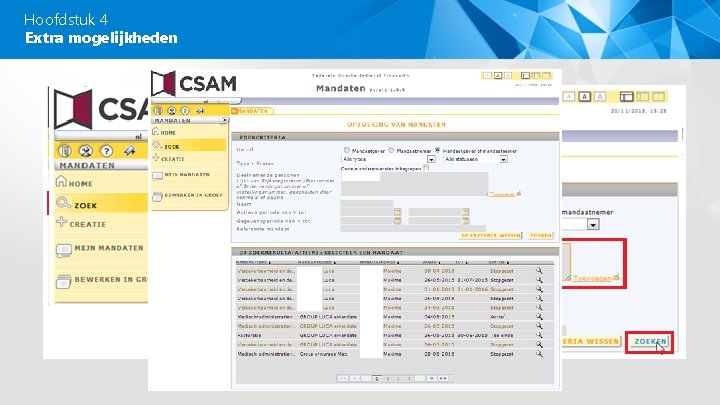 Hoofdstuk 4 Extra mogelijkheden 1. Opzoeken van een mandaat – Via de optie “zoeken”