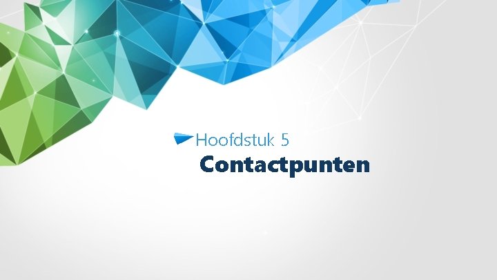 Hoofdstuk 5 Contactpunten 