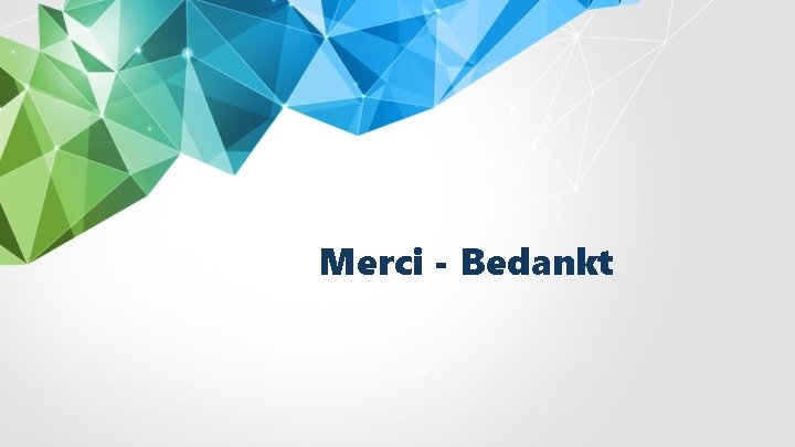 Merci - Bedankt 