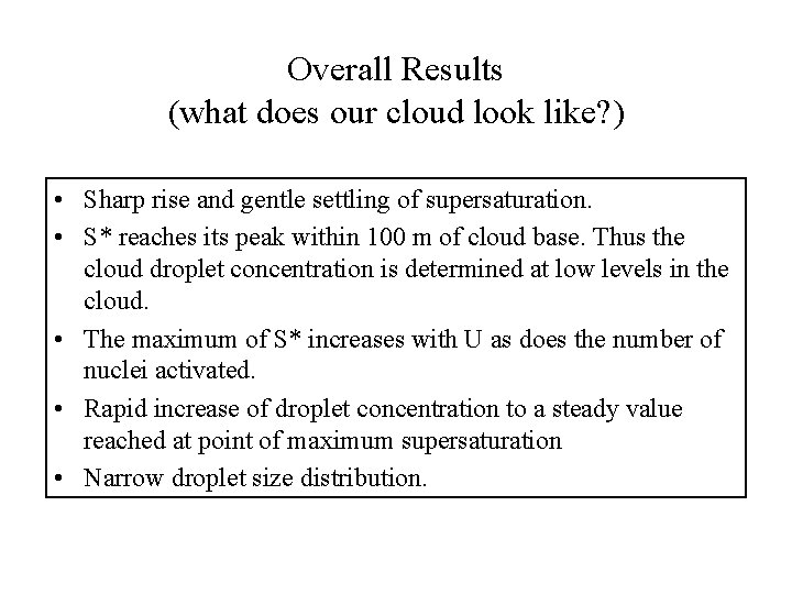Overall Results (what does our cloud look like? ) • Sharp rise and gentle