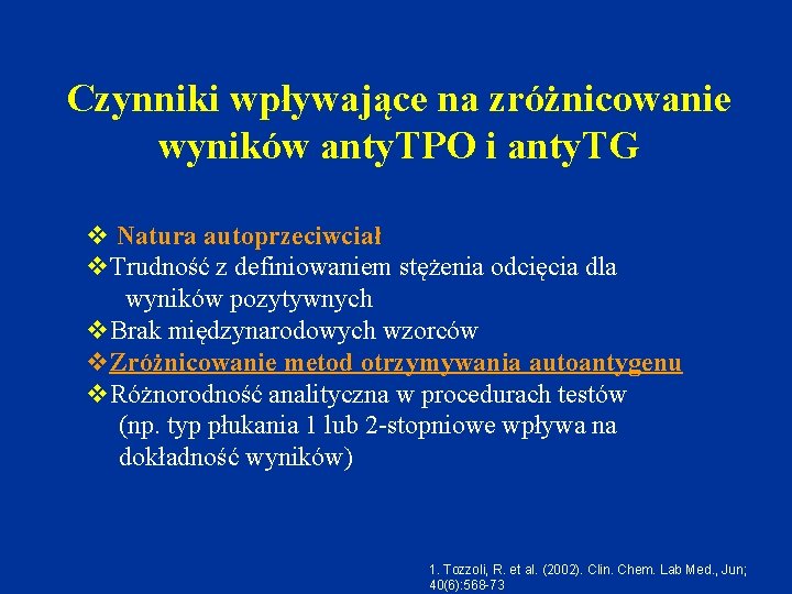 Czynniki wpływające na zróżnicowanie wyników anty. TPO i anty. TG v Natura autoprzeciwciał v.