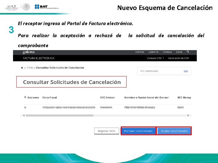 Nuevo Esquema de Cancelación 3 El receptor ingresa al Portal de Factura electrónica. Para