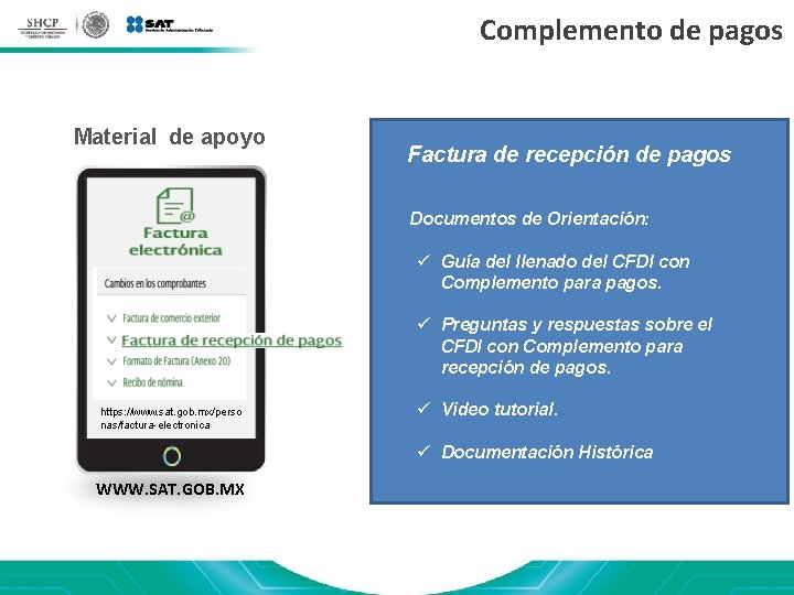 Complemento de pagos Material de apoyo Factura de recepción de pagos Documentos de Orientación: