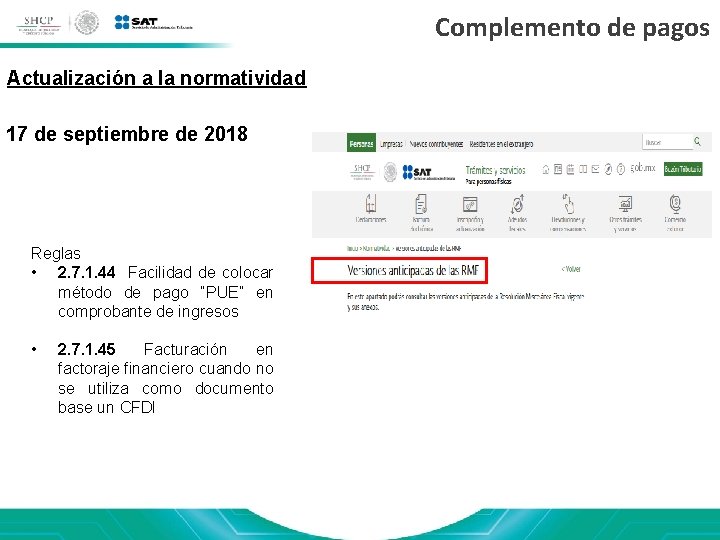 Complemento de pagos Actualización a la normatividad 17 de septiembre de 2018 Reglas •