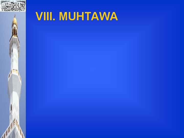 VIII. MUHTAWA 