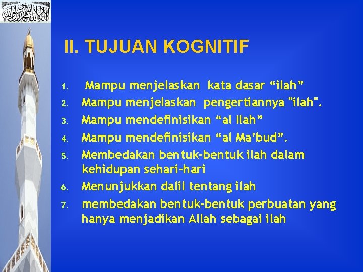 II. TUJUAN KOGNITIF 1. 2. 3. 4. 5. 6. 7. Mampu menjelaskan kata dasar