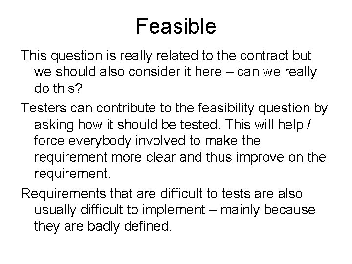 Feasible This question is really related to the contract but we should also consider