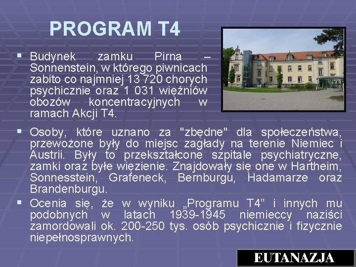 PROGRAM T 4 § Budynek zamku Pirna – Sonnenstein, w którego piwnicach zabito co