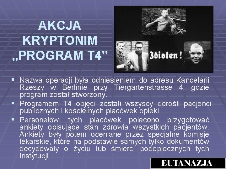 AKCJA KRYPTONIM „PROGRAM T 4” § Nazwa operacji była odniesieniem do adresu Kancelarii Rzeszy