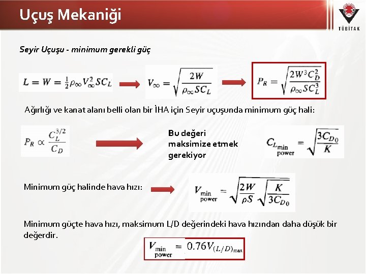 Uçuş Mekaniği Seyir Uçuşu - minimum gerekli güç Ağırlığı ve kanat alanı belli olan