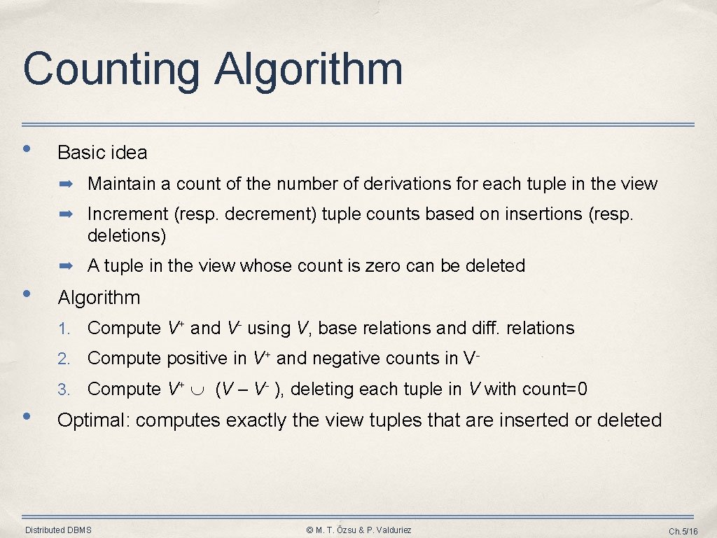 Counting Algorithm • Basic idea ➡ Maintain a count of the number of derivations