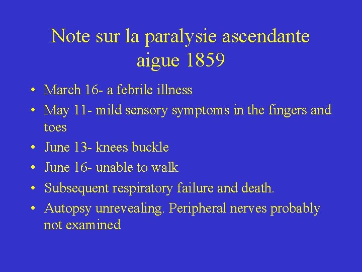 Note sur la paralysie ascendante aigue 1859 • March 16 - a febrile illness