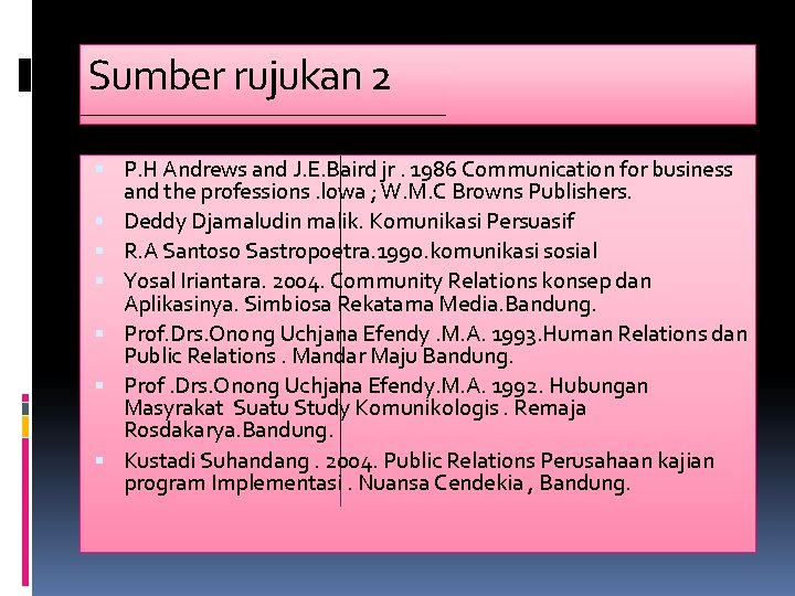 Sumber rujukan 2 P. H Andrews and J. E. Baird jr. 1986 Communication for