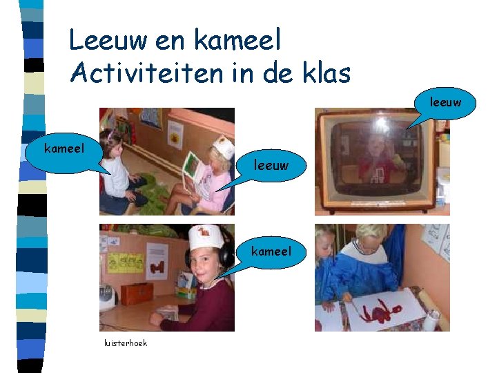 Leeuw en kameel Activiteiten in de klas leeuw kameel luisterhoek 