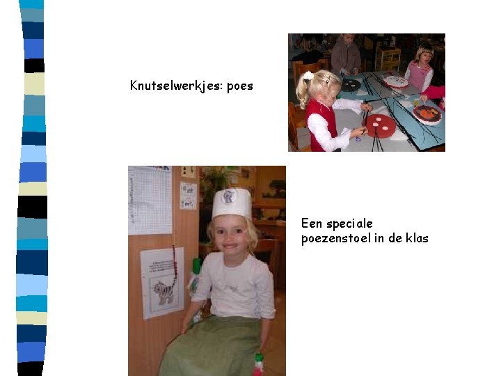 Knutselwerkjes: poes Een speciale poezenstoel in de klas 