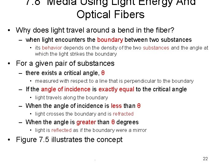 7. 8 Media Using Light Energy And Optical Fibers • Why does light travel