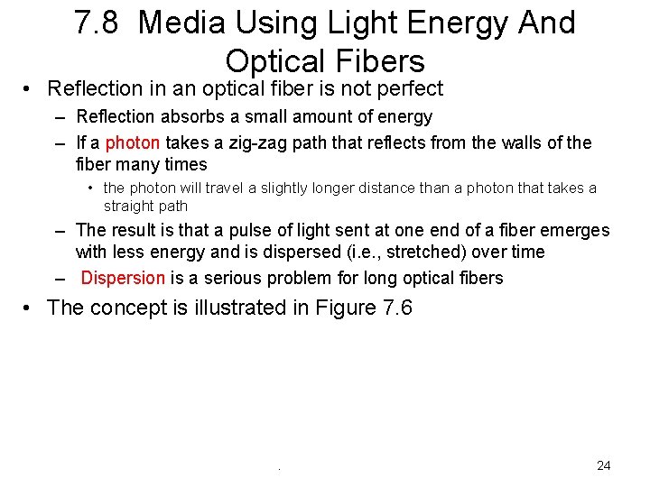 7. 8 Media Using Light Energy And Optical Fibers • Reflection in an optical