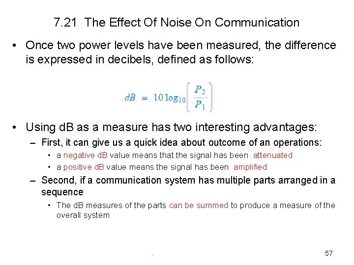 7. 21 The Effect Of Noise On Communication • Once two power levels have
