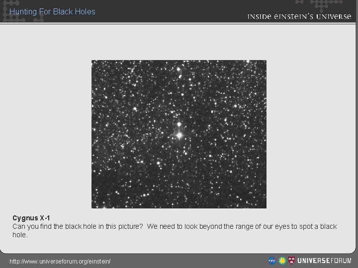 Hunting For Black Holes Cygnus X-1 Can you find the black hole in this