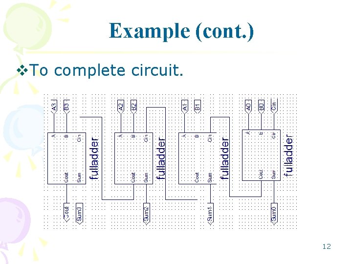 Example (cont. ) v. To complete circuit. 12 Example (cont. ) v. To complete circuit. 12