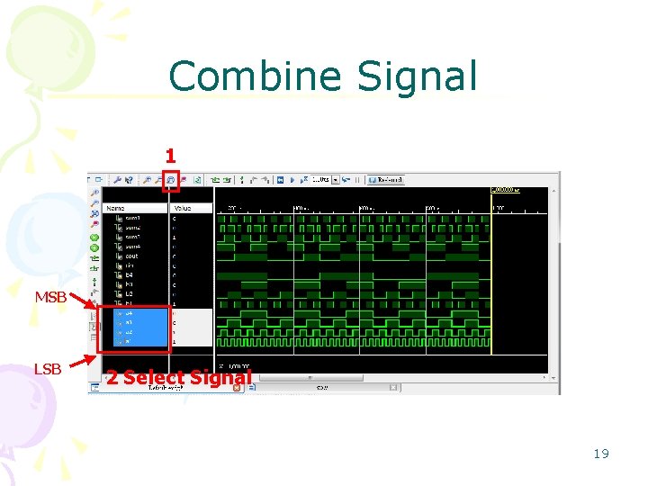 Combine Signal 1 MSB LSB 2 Select Signal 19 Combine Signal 1 MSB LSB 2 Select Signal 19