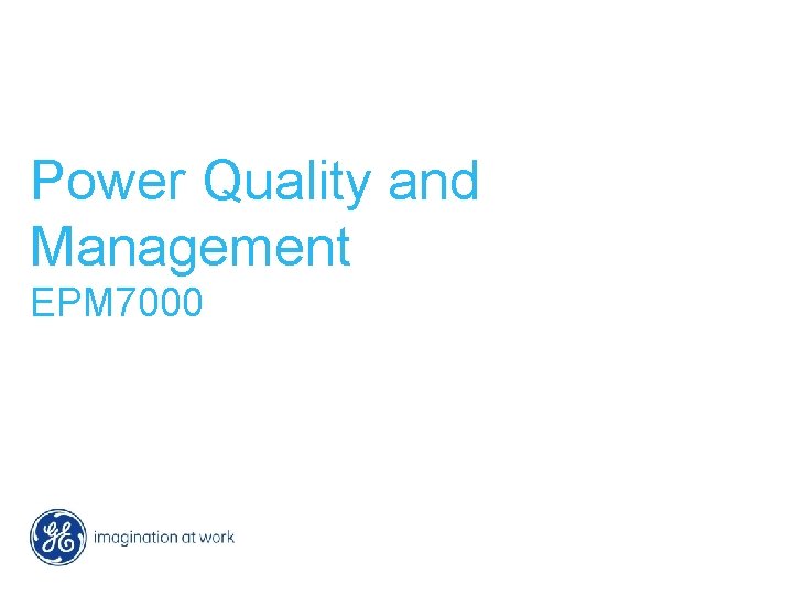 Power Quality and Management EPM 7000 