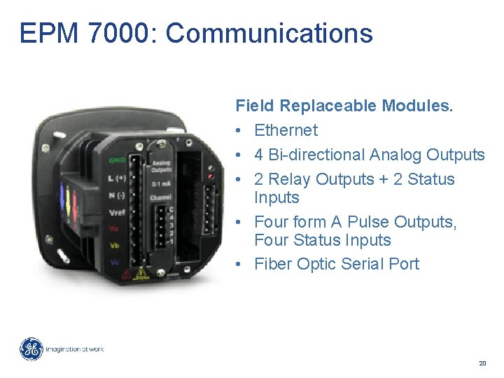 EPM 7000: Communications Field Replaceable Modules. • Ethernet • 4 Bi-directional Analog Outputs •